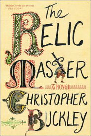 The Relic Master RELIC MASTER [ Christopher Buckley ]