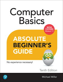 Computer Basics Absolute Beginner's Guide, Windows 11 Edition COMPUTER BASICS ABSOLUTE BEGIN （Absolute Beginner's Guides (Que)） [ Mike Miller ]