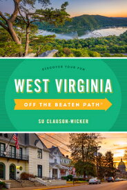 West Virginia Off the Beaten Path(r): Discover Your Fun OTBP WEST VIRGINIA OFF THE BEA （Off the Beaten Path） [ Su Clauson-Wicker ]