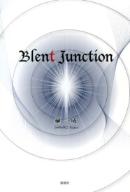 Blent　Junction [ 榊一威 ]