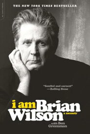 I Am Brian Wilson: A Memoir I AM BRIAN WILSON [ Brian Wilson ]