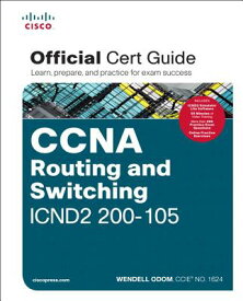 CCNA Routing and Switching Icnd2 200-105 Official Cert Guide [With DVD] CCNA ROUTING & SWITCHING ICND2 （Official Cert Guide） [ Wendell Odom ]