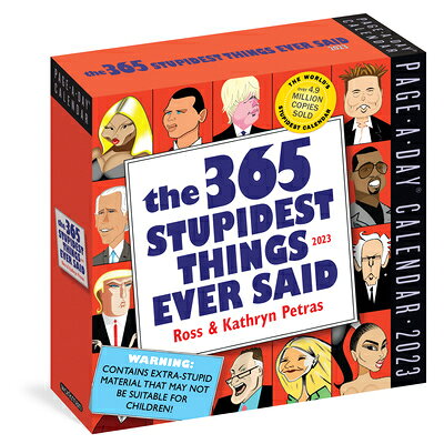楽天ブックス: 365 Stupidest Things Ever Said Page-A-Day Calendar 2023: A Daily Dose of Ignorance ...