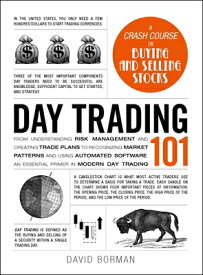 Day Trading 101: From Understanding Risk Management and Creating Trade Plans to Recognizing Market P DAY TRADING 101 （Adams 101） [ David Borman ]