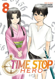 Time Stop Hero Vol. 8 TIME STOP HERO VOL 8 iTime Stop Heroj [ Yasunori Mitsunaga ]