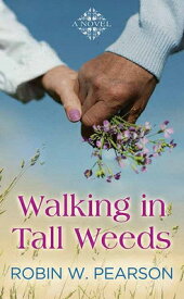 Walking in Tall Weeds WALKING IN TALL WEEDS -LP [ Robin W. Pearson ]