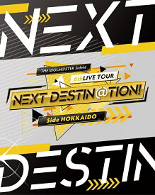 THE IDOLM@STER SideM 6thLIVE TOUR ～NEXT DESTIN@TION!～ Side HOKKAIDO LIVE Blu-ray【Blu-ray】 [ (V.A.) ]