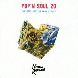 POP'N SOUL 20 THE VERY BEST OF NONA REEVES [ ノーナ・リーヴス ]