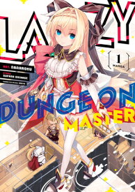 Lazy Dungeon Master (Manga) Vol. 1 LAZY DUNGEON MASTER (MANGA) VO （Lazy Dungeon Master (Manga)） [ Supana Onikage ]