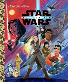 Star Wars: The Last Jedi (Star Wars) SW THE LAST JEDI (STAR WARS) （Little Golden Book） [ Elizabeth Schaefer ]