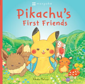 Pikachu's First Friends (Pokmon Monpoke Picture Book) PIKACHUS 1ST FRIENDS (POKEMON [ Rikako Matsuo ]