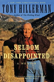 Seldom Disappointed: A Memoir SELDOM DISAPPOINTED [ Tony Hillerman ]