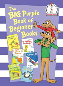 The Big Purple Book of Beginner Books BIG PURPLE BK OF BEGINNER BKS （Beginner Books(r)） [ P. D. Eastman ]