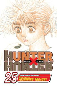 Hunter X Hunter, Vol. 25 HUNTER X HUNTER VOL 25 iHunter X Hunterj [ Yoshihiro Togashi ]