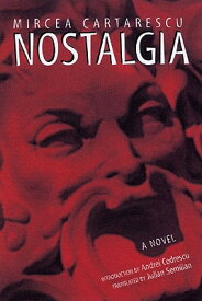 Nostalgia: Short Stories NOSTALGIA [ Mircea Cartarescu ]