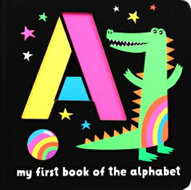 Neon Books: My First Book of the Alphabet NEON BKS MY FBO THE ALPHABET （Neon Books） [ Nichola Cowdery ]