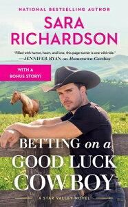 Betting on a Good Luck Cowboy BETTING ON A GOOD LUCK COWBOY iStar Valleyj [ Sara Richardson ]