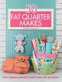 50 Fat Quarter Makes: Fifty Sewing Projects Made Using Fat Quarters 50 FAT QUARTER MAKES [ Various Contributors ]