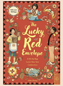 The Lucky Red Envelope: A Lift-The-Flap Lunar New Year Celebration: With Over 140 Flaps LUCKY RED ENVELOPE A LIFT-THE- [ Vikki Zhang ]