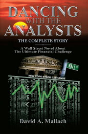 Dancing with the Analysts: The Complete Story DANCING W/THE ANALYSTS [ David A. Mallach ]