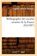 Bibliographie Des Socits Savantes de la France (d.1887)