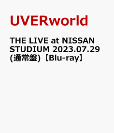 THE LIVE at NISSAN STUDIUM 2023.07.29(通常盤)【Blu-ray】 [ UVERworld ]