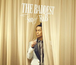 THE BADDEST 〜Son of R&B【初回生産限定盤B 2CD＋DVD】