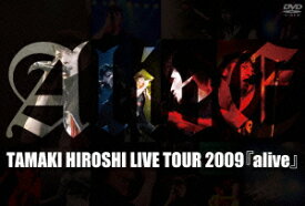 TAMAKI HIROSHI LIVE TOUR 2009『alive』 [ 玉木宏 ]