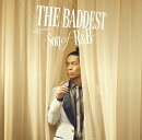 THE BADDEST 〜Son of R&B【通常盤】