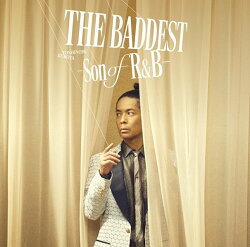 【楽天ブックス限定先着特典】THE BADDEST 〜Son of R&B【通常盤】(アクリルキーホルダー)
