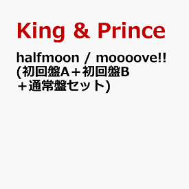 halfmoon / moooove!! (初回盤A＋初回盤B＋通常盤セット) (特典なし) [ King & Prince ]