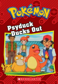 Psyduck Ducks Out (Pokemon Classic Chapter Book #7) PSYDUCK DUCKS OUT (POKEMON CLA （Pokemon） [ S. E. Heller ]