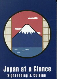Japan　at　a　Glance　Sightseeing　＆　Cuisine