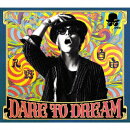 DARE TO DREAM (豪華盤 CD＋DVD)
