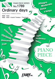 Ordinary　days PIANO　SOLO・PIANO　＆　VOCAL （PIANO　PIECE　SERIES）