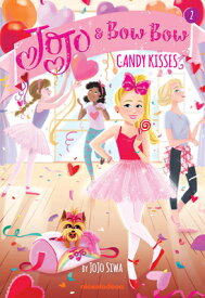 Candy Kisses (Jojo and Bowbow Book #2) CANDY KISSES (JOJO & BOWBOW BK （Jojo and Bowbow） [ Jojo Siwa ]