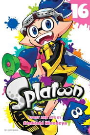 Splatoon, Vol. 16 SPLATOON VOL 16 （Splatoon） [ Sankichi Hinodeya ]