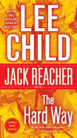 The Hard Way: A Jack Reacher Novel HARD WAY A JACK REACHER NOVEL （Jack Reacher） [ Lee Child ]
