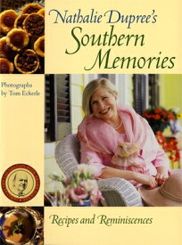 Nathalie Dupree's Southern Memories: Recipes and Reminiscences NATHALIE DUPREES SOUTHERN MEMO [ Tom Eckerle ]