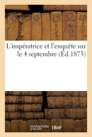 L'Impratrice Et l'Enqute Sur Le 4 Septembre