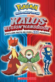 Kalos Region Handbook POKEMON KALOS REGION HANDBK （Pokemon (Scholastic)） [ Scholastic ]