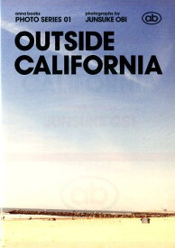OUTSIDE　CALIFORNIA （“anna　books”　PHOTO　SERIES） [ 小尾淳介 ]