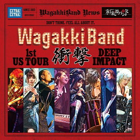 WagakkiBand 1st US Tour 衝撃 -DEEP IMPACT- [ 和楽器バンド ]