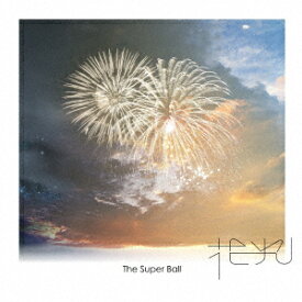 花火 (初回限定盤 CD＋DVD) [ The Super Ball ]