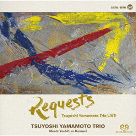 REQUESTS -Tsuyoshi Yamamoto Trio LIVE- [ 山本剛トリオ ]