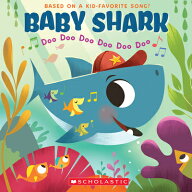 Baby Shark: Doo Doo Doo Doo Doo Doo (a Baby Shark Book) BABY SHARK BABY SHARK DOO DOO （Baby Shark…