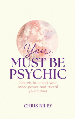 楽天ブックス: You Must Be Psychic: Secrets to Unlock Your Inner Power and