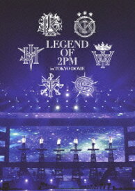 LEGEND OF 2PM in TOKYO DOME 【通常盤】 [ 2PM ]