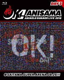 Animelo Summer Live 2018 “OK!” 08.26【Blu-ray】 [ Various Artists ]