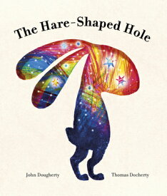 The Hare-Shaped Hole HARE-SHAPED HOLE [ John Dougherty ]